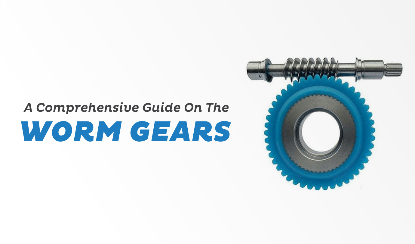 A Comprehensive Guide On The Worm Gears - Premium Transmission